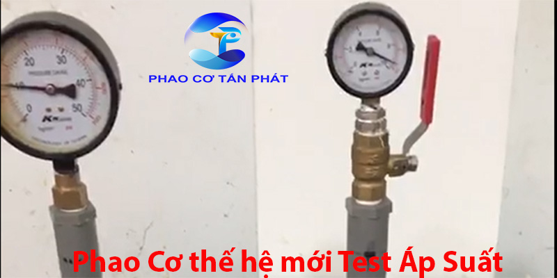 Phao Cơ Thế Hệ Mới Test Áp Suất Làm Việc 10kg/cm2 12 Phao Cơ Thế Hệ Mới