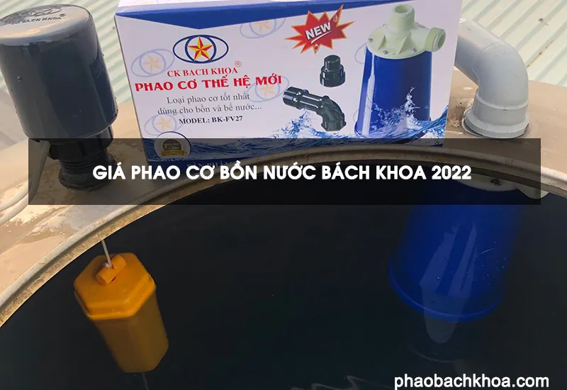 Giá phao cơ bồn nước Bách khoa mới nhất 3 Giá Phao Cơ Bồn Nước Bách Khoa 2022